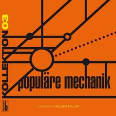Виниловая пластинка Populäre Mechanik - Kollektion 03 - Populare Mechanik Bureau B