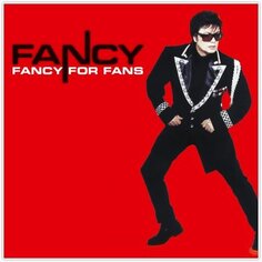 Виниловая пластинка Fancy - Fancy For Fans ZYX Music