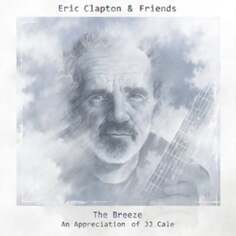 Виниловая пластинка Clapton Eric - The Breeze: An Appreciation Of JJ Cale Universal Music Group