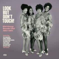 Виниловая пластинка Various Artists - Look But Don&apos;t Touch! Girl Group Sounds USA 1962-1966 ACE