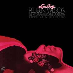 Виниловая пластинка Reuben Wilson - Love Bug Blue Note