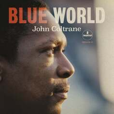 Виниловая пластинка Coltrane John - Blue World Impulse