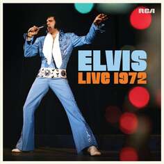 Виниловая пластинка Presley Elvis - Elvis Live 1972 Sony Music Entertainment