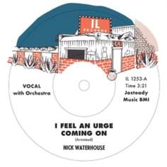 Виниловая пластинка Nick Waterhouse - I Feel an Urge Coming On/I&apos;m Due (For a Heartache) Innovative Leisure