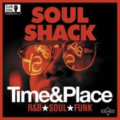 Виниловая пластинка Various Artists - Soul Shack: Time &amp; Place Charly Records