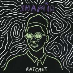 Виниловая пластинка Shamir - Ratchet XL Recordings