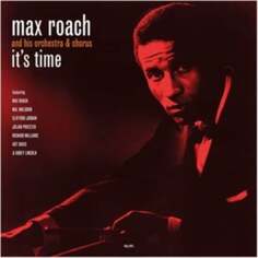 Виниловая пластинка Max Roach and His Orchestra &amp; Chorus - It&apos;s Time NOT NOW Music