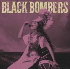 Виниловая пластинка Black Bombers - Last Bite/You Take My Money Easy Action Recordings