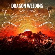 Виниловая пластинка Dragon Welding - Lights Behind the Eyes Dimple Discs