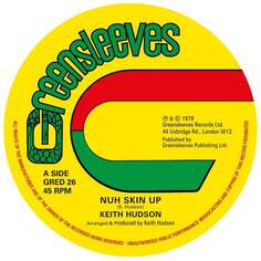 Виниловая пластинка Hudson Keith - Nuh Skin Up Greensleeves Records