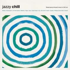 Виниловая пластинка Various Artists - Jazzy Chill Wagram