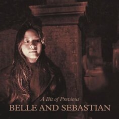 Виниловая пластинка Belle and Sebastian - A Bit Of Previous (Limited Edition) Matador
