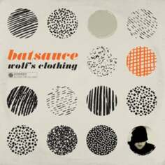 Виниловая пластинка Batsauce - Wolf&apos;s Clothing Full Plate