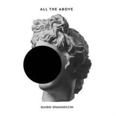 Виниловая пластинка Guido Spannocchi - All the Above Audioguido Records