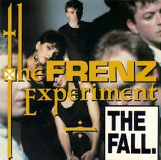 Виниловая пластинка The Fall - The Frenz Experiment (Expanded Edition) Beggars Banquet