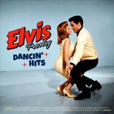 Виниловая пластинка Presley Elvis - Dancin&apos; Hits New Continent