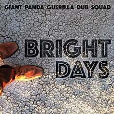 Виниловая пластинка Giant Panda Guerilla Dub Squad - Bright Days Easy Star Records