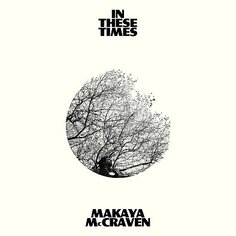 Виниловая пластинка McCraven Makaya - In These Times XL Recordings