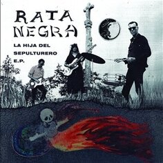 Виниловая пластинка Rata Negra - La Hija Del Sepulturero Cargo