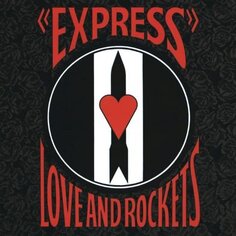 Виниловая пластинка Love and Rockets - Express Beggars Banquet