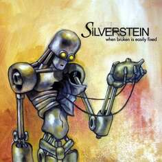 Виниловая пластинка Silverstein - When Broken Is Easily Fixed Concord