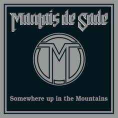 Виниловая пластинка Marquis De Sade - Somewhere Up in the Mountains High Roller