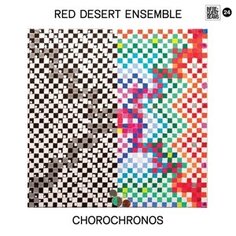 Виниловая пластинка Red Desert Ensemble - Chorochronos Infrequent Seams Records