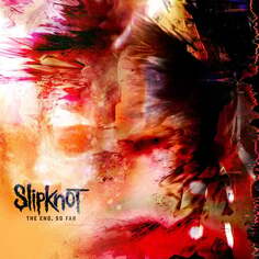 Виниловая пластинка Slipknot - The End, So Far Roadrunner Records
