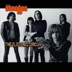 Виниловая пластинка The Stooges - The Electric Circus Easy Action Recordings