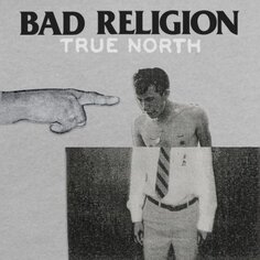 Виниловая пластинка Bad Religion - True North Epitaph