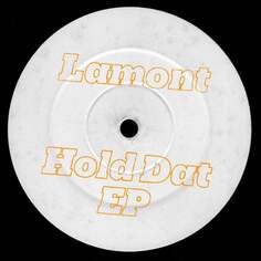 Виниловая пластинка Lamont - Hold Dat Ep Tectonic
