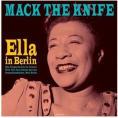Виниловая пластинка Fitzgerald Ella - Mack the Knife - Ella in Berlin NOT NOW Music
