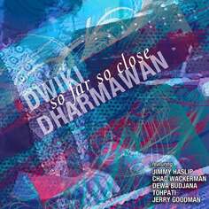 Виниловая пластинка Dharmawan Dwiki - So Far So Close Audio Cave