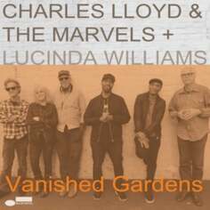 Виниловая пластинка Charles Lloyd &amp; The Marvels - Vanished Gardens Blue Note