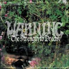 Виниловая пластинка Warning - The Strength to Dream Svart Records