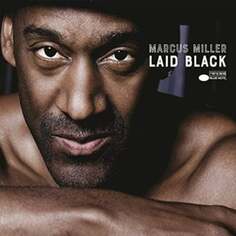 Виниловая пластинка Miller Marcus - Laid Black Blue Note