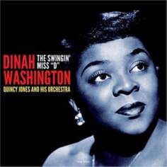 Виниловая пластинка Washington Dinah - The Swingin&apos; Miss &apos;D&apos; NOT NOW Music