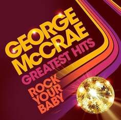 Виниловая пластинка McCrae George - Rock Your Baby: Greatest Hits ZYX Music
