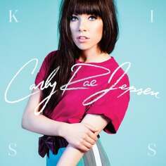 Виниловая пластинка Jepsen Carly Rae - Kiss Polydor Records