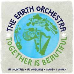 Виниловая пластинка The Earth Orchestra - Together Is Beautiful Island Records
