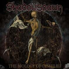 Виниловая пластинка Shadowspawn - The Biology of Disbelief Emanzipation