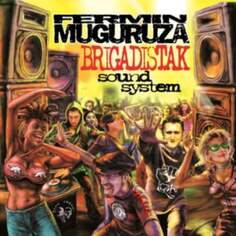 Виниловая пластинка Muguruza Fermin - Brigadistak Sound System Elkar