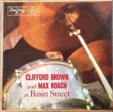 Виниловая пластинка Clifford &amp; Max Roach -Quintet- Brown - At Basin Street 20th Century Masterworks