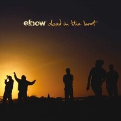 Виниловая пластинка Elbow - Dead in the Boot Polydor Records