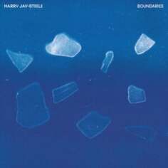Виниловая пластинка Harry Jay-Steele - Boundaries Naim (Kartel)