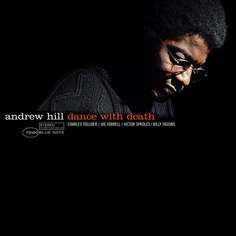 Виниловая пластинка Hill Andrew - Dance With Dead Blue Note Records