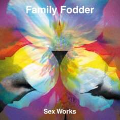 Виниловая пластинка Family Fodder - Sex Works Jungle Records