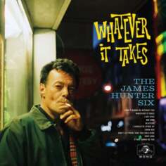 Виниловая пластинка The James Hunter Six - Whatever It Takes Daptone Records