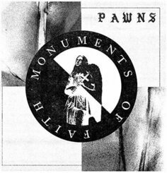 Виниловая пластинка Pawns - Monuments Of Faith Inflammable Material