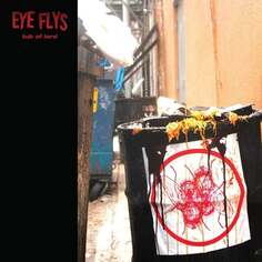Виниловая пластинка Eye Flys - Tub Of Lard Pias Records